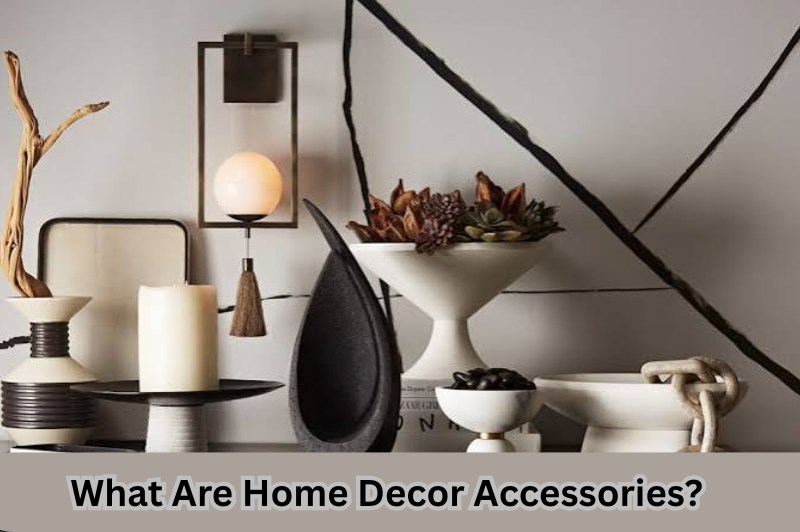 What Are Home Decor Accessories (1)