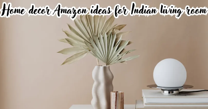 home decor amazon ideas for indian living room