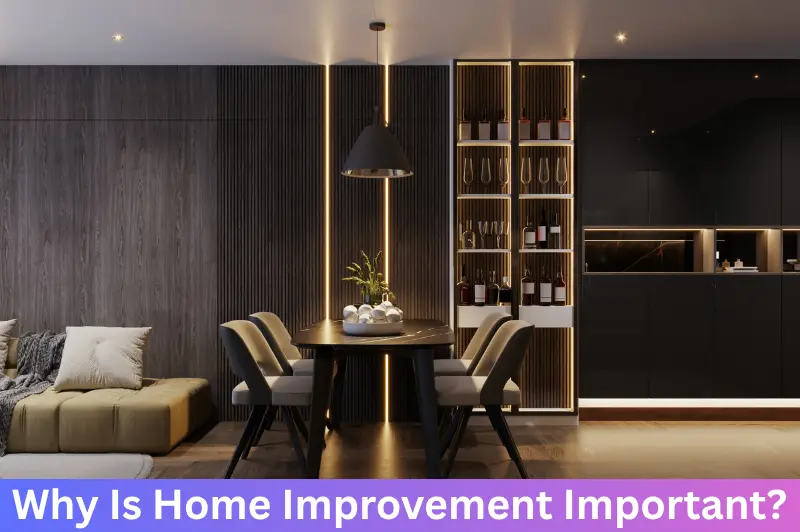 why Is home improvement important